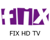 FIX HD TV