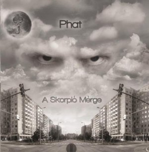 Phat - A Skorpió Mérge (2010)