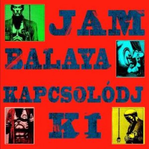 Jam Balaya - Kapcsolódj Ki (2010)