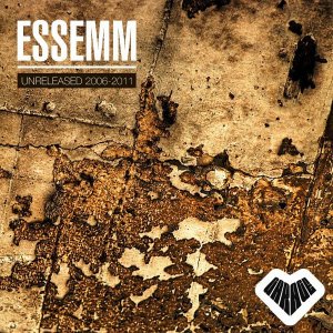 Essemm - Unreleased (2006-2011)